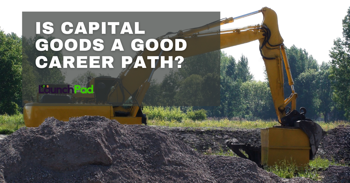 Read more about the article Is capital goods a good career path? Best knowledge in 2024